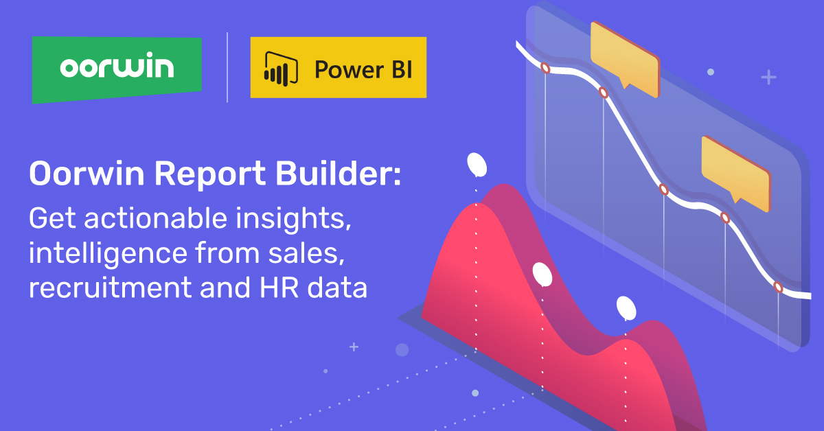 Oorwin BI Reports: Get Actionable Insights, Intelligence from Sales, Recruitment and HR Data
