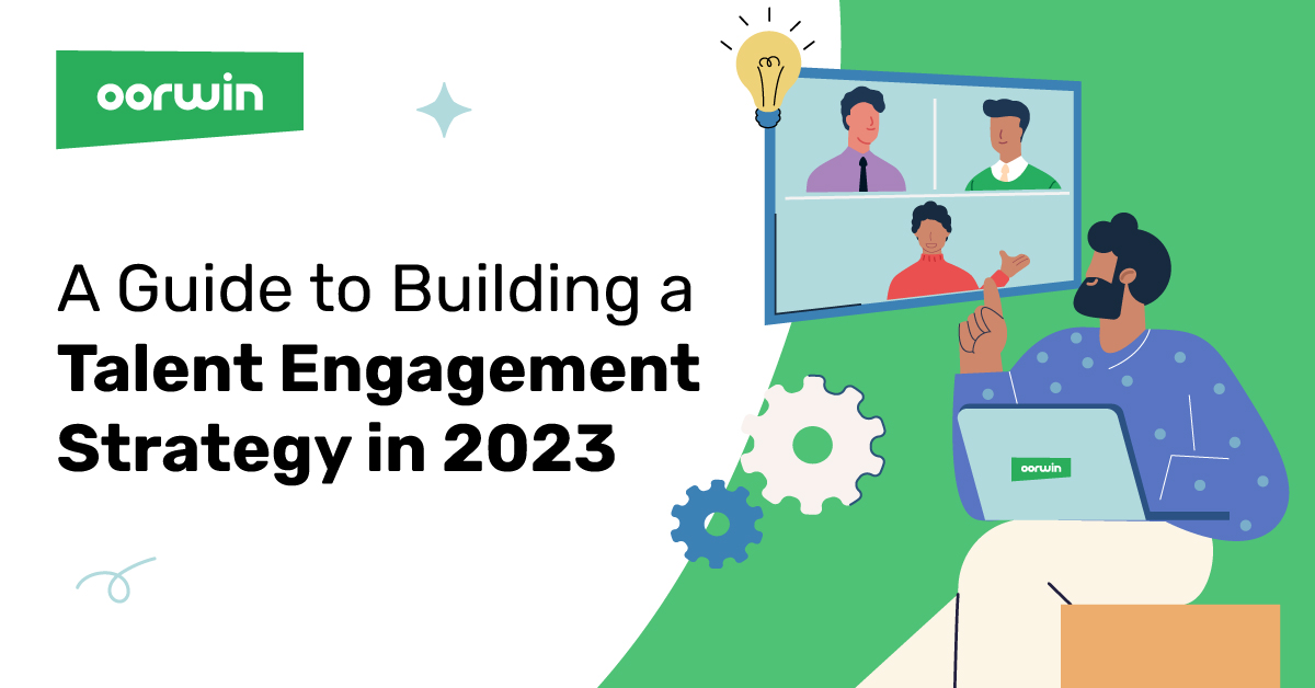 A Guide to Building a Talent Engagement Strategy in 2023