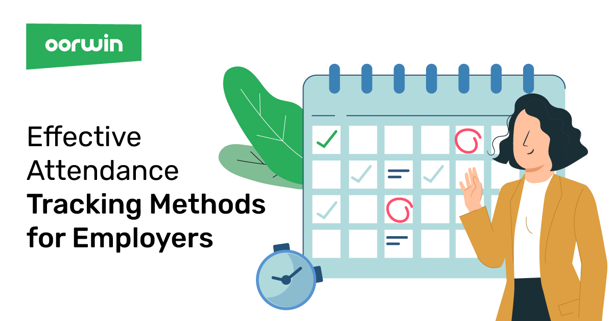 Effective Attendance Tracking methods for Employers | Oorwin