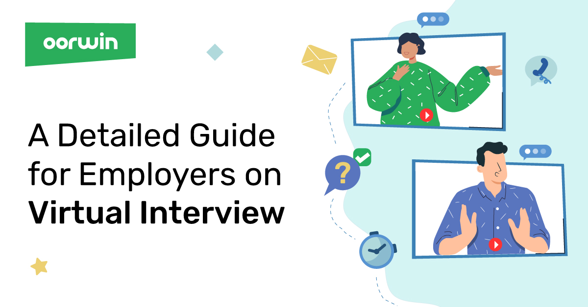 A Detailed Guide For Employers on Virtual Interview | Oorwin