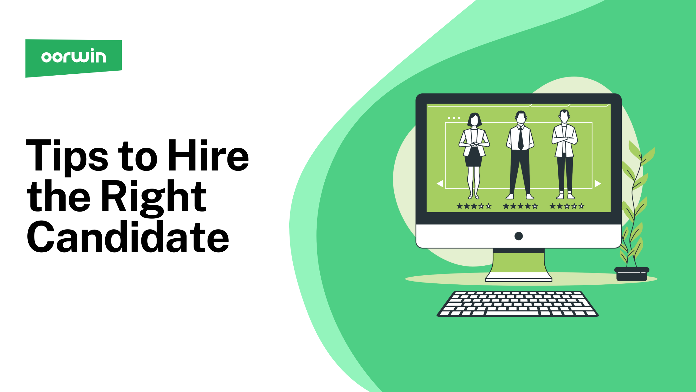 Tips to Hire the Right Candidate
