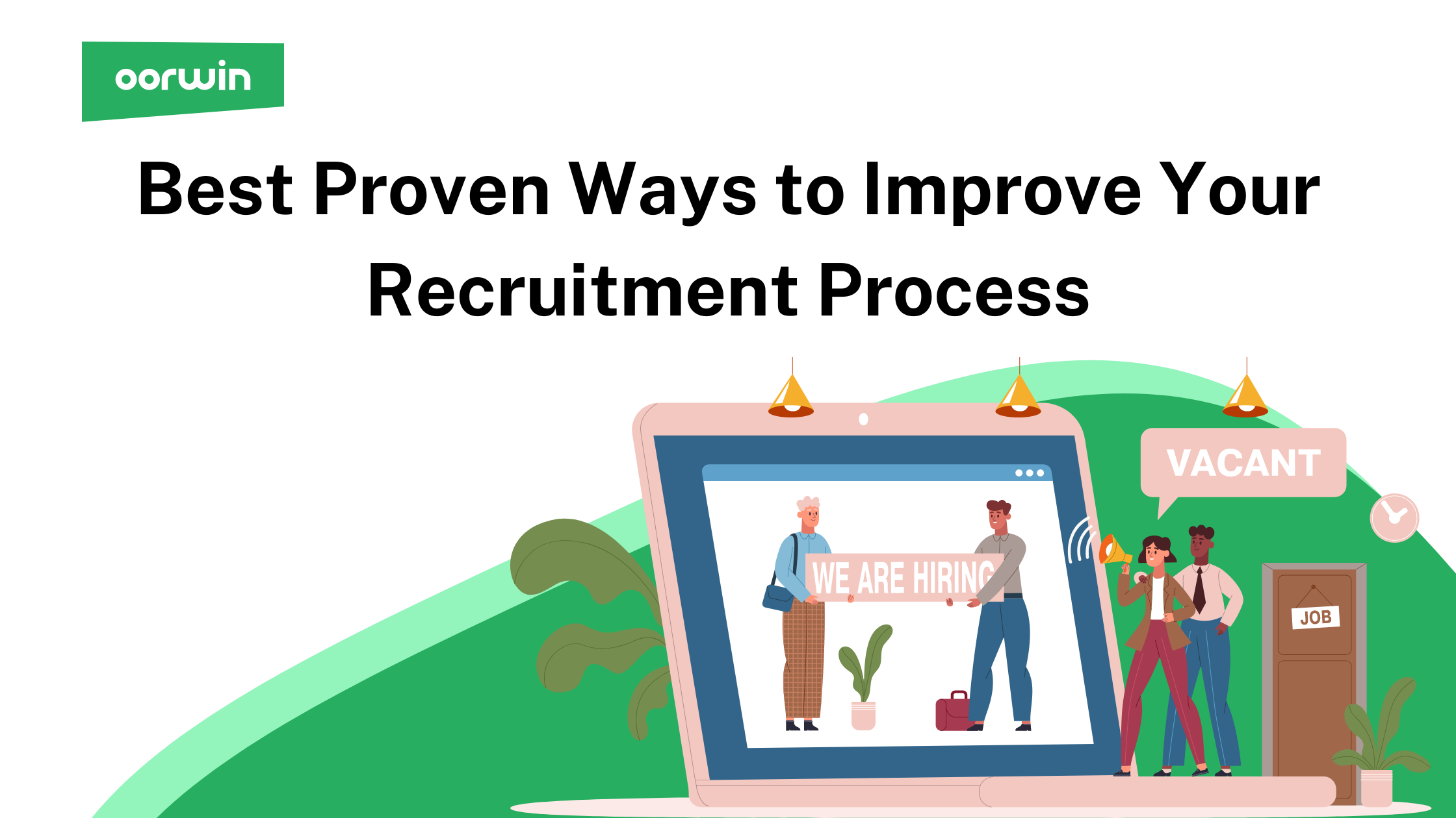 Best Proven Ways to Improve Your Recruitment Process