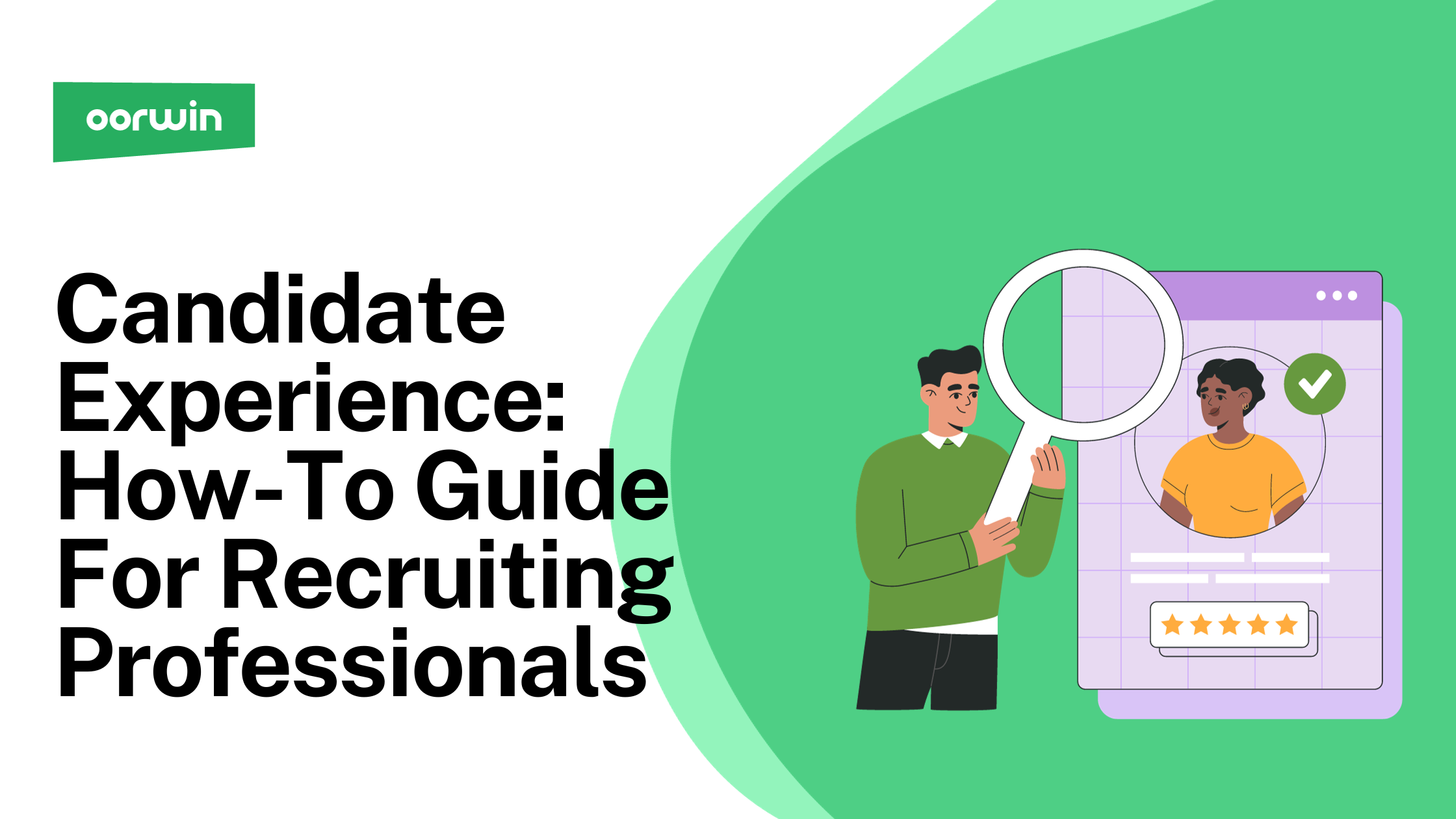 Mastering Candidate Experience: The Comprehensive Guide