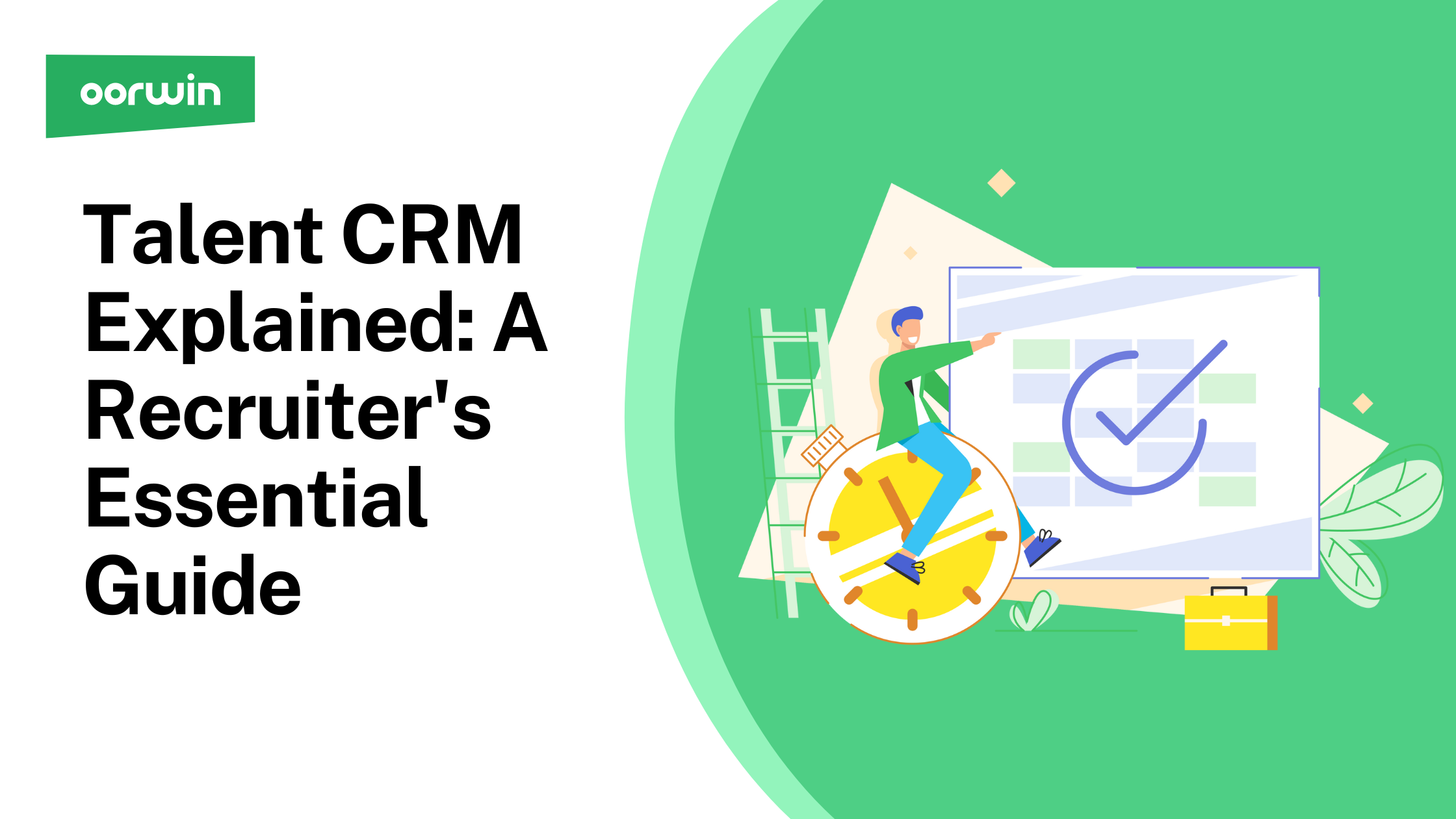 Talent CRM Explained: A Recruiter’s Essential Guide