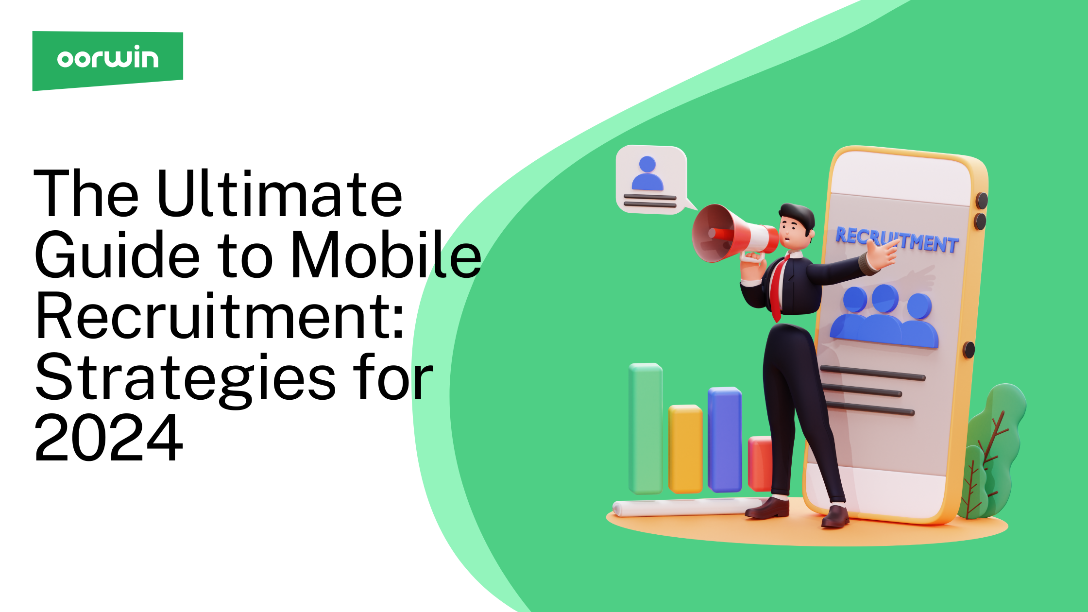 The Ultimate Guide to Mobile Recruitment: Strategies for 2024