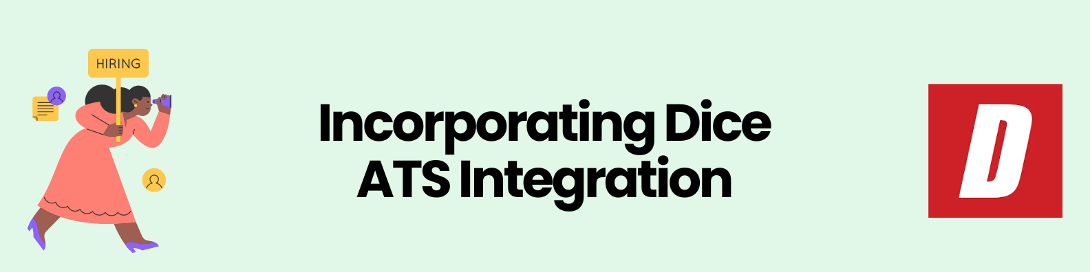 Incorporating Dice ATS Integration